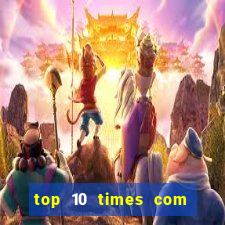 top 10 times com mais gols no mundo